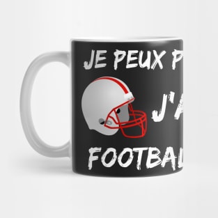 Je peux pas - j'ai Football sports design Mug